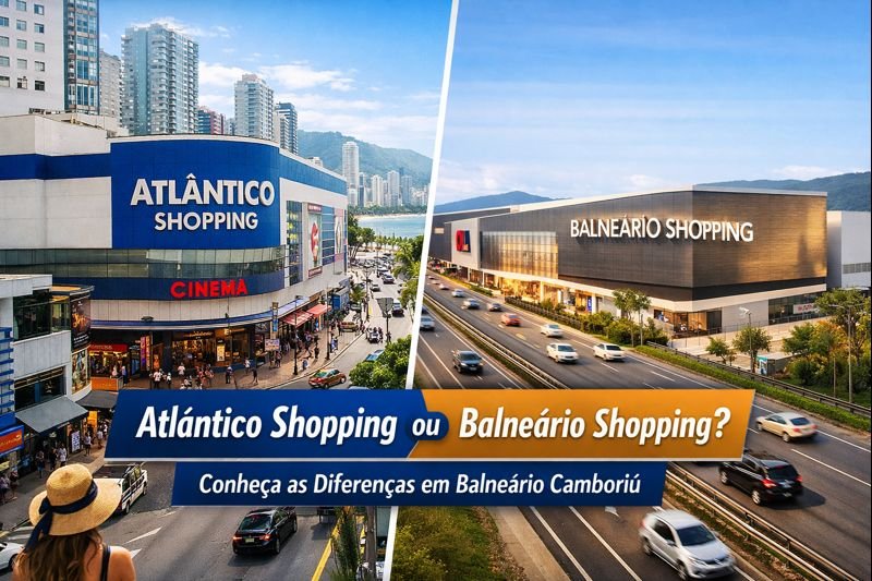Diferença entre os shoppings atlântico e balneário shopping em balneário camboriú
